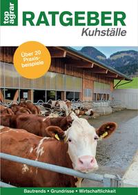 Vorderes Coverbild top agrar Ratgeber Kuhställe