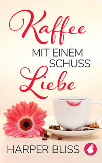 Vorderes Coverbild Kaffee mit einem Schuss Liebe