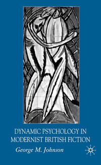 Vorderes Coverbild Dynamic Psychology in Modernist British Fiction