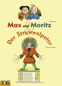 Vorderes Coverbild Max und Moritz, Der Struwwelpeter