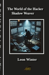 Vorderes Coverbild The World of the Hacker Shadow Weaver