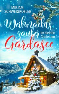 Vorderes Coverbild Weihnachtszauber im kleinen Chalet am Gardasee