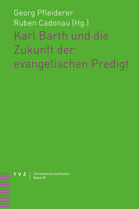 Vorderes Coverbild Karl Barth und die Zukunft der evangelischen Predigt