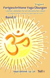 Vorderes Coverbild Fortgeschrittene Yoga Übungen - Band II - Teil 1