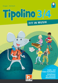 Vorderes Coverbild Tipolino 3/4 D - Fit in Musik. Audio- und Video-Aufnahmen Schullizenz