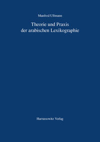 Vorderes Coverbild Theorie und Praxis der arabischen Lexikographie