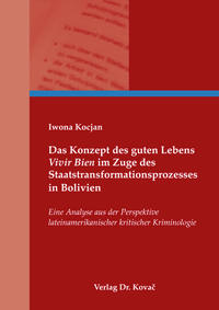 Vorderes Coverbild Das Konzept des guten Lebens „Vivir Bien“ im Zuge des Staatstransformationsprozesses in Bolivien