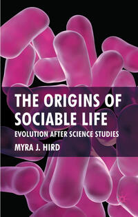 Vorderes Coverbild The Origins of Sociable Life: Evolution After Science Studies