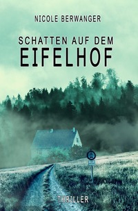 Vorderes Coverbild Die Toten vom Eifelhof / Schatten auf dem Eifelhof