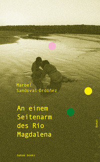 Vorderes Coverbild An einem Seitenarm des Río Magdalena
