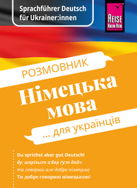 Vorderes Coverbild Reise Know-How Sprachführer Deutsch für Ukrainer:innen / Rosmownyk – Nimezka mowa dlja ukrajinziw