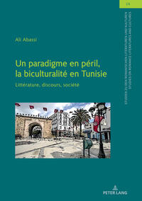 Vorderes Coverbild Un paradigme en péril, la biculturalité en Tunisie