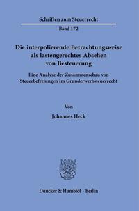 Vorderes Coverbild Die interpolierende Betrachtungsweise als lastengerechtes Absehen von Besteuerung.