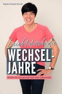 Vorderes Coverbild Ich liebe meine Wechseljahre / Leicht durch die Wechseljahre