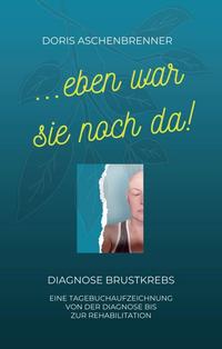 Vorderes Coverbild ...eben war sie noch da!
