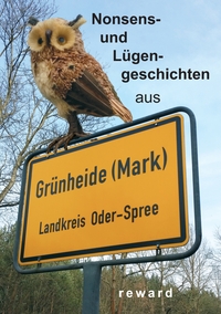 Vorderes Coverbild Nonsens- und Lügengeschichten aus Grünheide