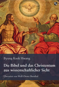 Vorderes Coverbild Die Bibel und das Christentum aus wissenschaftlicher Sicht