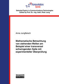 Vorderes Coverbild Mathematische Betrachtung von stehenden Wellen am Beispiel einer transversal schwingenden Saite mit experimenteller Überprüfung