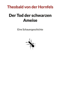 Vorderes Coverbild Der Tod der schwarzen Ameise