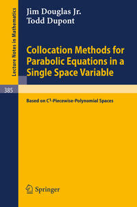 Vorderes Coverbild Collocation Methods for Parabolic Equations in a Single Space Variable