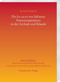 Vorderes Coverbild Die lex sacra von Selinunt: Totenmanipulation in der Archaik und Klassik