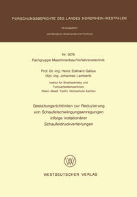 Vorderes Coverbild Gestaltungsrichtlinien zur Reduzierung von Schaufelschwingungsanregungen infolge instationärer Schaufeldruckverteilungen