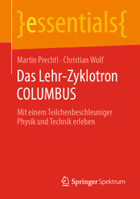 Vorderes Coverbild Das Lehr-Zyklotron COLUMBUS