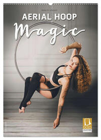 Vorderes Coverbild Aerial Hoop Magic (Wandkalender 2025 DIN A2 hoch), CALVENDO Monatskalender