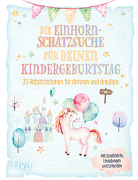 Vorderes Coverbild Die Einhorn-Schatzsuche/-Schnitzeljagd für deinen Kindergeburtstag