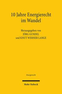 Vorderes Coverbild 10 Jahre Energierecht im Wandel