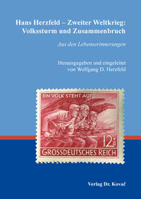 Vorderes Coverbild Hans Herzfeld – Zweiter Weltkrieg: Volkssturm und Zusammenbruch