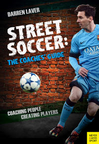 Vorderes Coverbild Street Soccer: The Coaches’ Guide