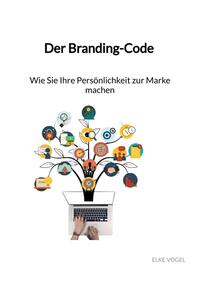 Vorderes Coverbild Der Branding-Code - Wie Sie Ihre Persönlichkeit zur Marke machen