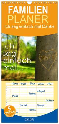 Vorderes Coverbild Familienplaner 2025 - Ich sag einfach mal Danke mit 5 Spalten (Wandkalender, 21 x 45 cm) CALVENDO