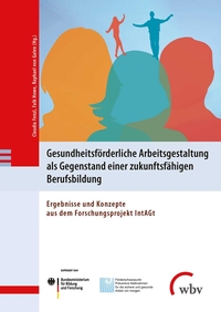 Vorderes Coverbild Gesundheitsförderliche Arbeitsgestaltung als Gegenstand einer zukunftsfähigen Berufsbildung