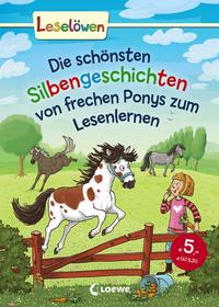 Vorderes Coverbild Leselöwen - Das Original - Die schönsten Silbengeschichten von frechen Ponys zum Lesenlernen
