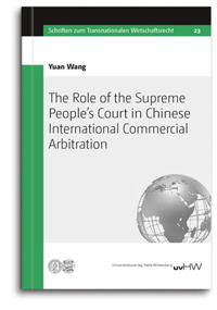 Vorderes Coverbild The Role of the Supreme People’s Court in Chinese International Commercial Arbitration