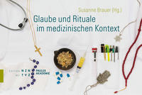 Vorderes Coverbild Glaube und Rituale im medizinischen Kontext