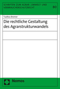 Vorderes Coverbild Die rechtliche Gestaltung des Agrarstrukturwandels