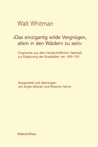 Vorderes Coverbild „Das einzigartig wilde Vergnügen, allein in den Wäldern zu sein“