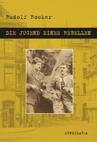 Vorderes Coverbild Rudolf Rocker - Die Jugend eines Rebellen