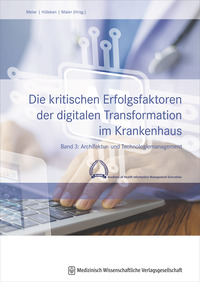 Vorderes Coverbild (hohe Qualität) Die kritischen Erfolgsfaktoren der digitalen Transformation im Krankenhaus