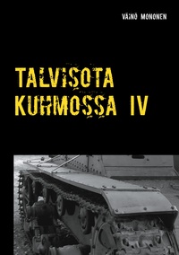 Vorderes Coverbild Talvisota Kuhmossa IV