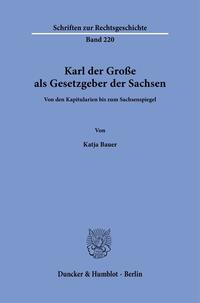 Vorderes Coverbild Karl der Große als Gesetzgeber der Sachsen.