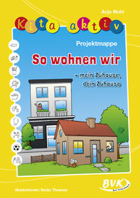 Vorderes Coverbild Kita aktiv Projektmappe So wohnen wir – mein Zuhause, dein Zuhause