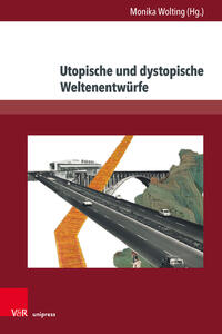 Vorderes Coverbild Utopische und dystopische Weltenentwürfe