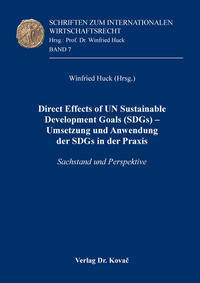 Vorderes Coverbild Direct Effects of UN Sustainable Development Goals (SDGs) – Umsetzung und Anwendung der SDGs in der Praxis