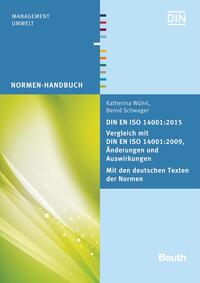 Vorderes Coverbild DIN EN ISO 14001:2015 - Vergleich mit DIN EN ISO 14001:2009, Änderungen und Auswirkungen - Mit den deutschen Texten der Normen