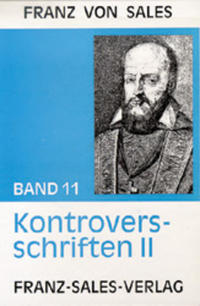 Vorderes Coverbild Deutsche Ausgabe der Werke des heiligen Franz von Sales / Kontroversschriften II