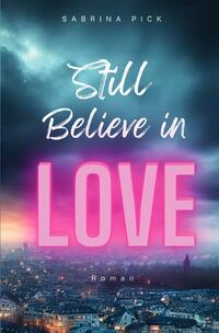 Vorderes Coverbild Still Believe in Love